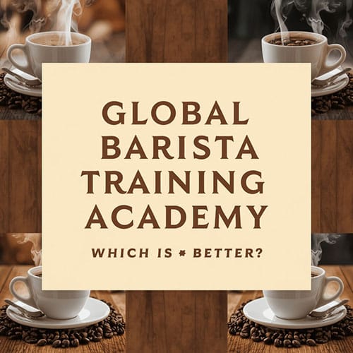 Global-Barista-Training-Academy-vs-Others-–-Which-is-Better